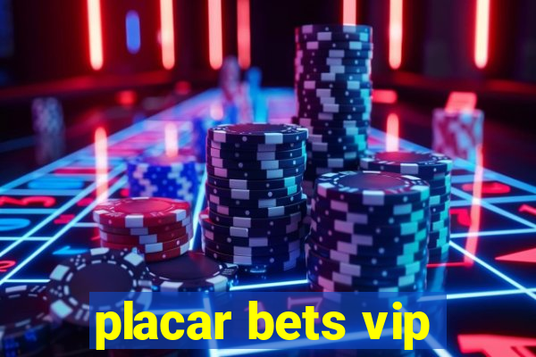 placar bets vip